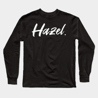 Name Hazel Long Sleeve T-Shirt